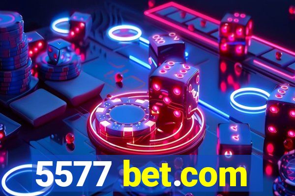 5577 bet.com